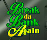 Break Da Bank Again mobile slot