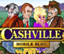 Microgaming Cashville mobile slot game 
