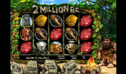 ตัวอย่างเกมสล็อต 2 Million BC