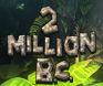 เกมสล็อต 2 Million BC บนมือถือจาก Betsoft