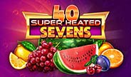 เกมสล็อต 40 Super Heated Sevens จาก Gameart