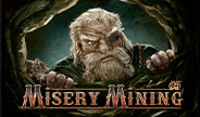 เกมสล็อต Misery Mining จาก Nolimit City