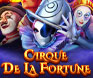 เกมสล็อต Cirque De La Fortune